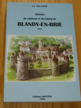 Couverture du produit · Histoire du château et du bourg de Blandy en Brie