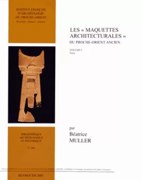 Couverture du produit · Les “Maquettes Architecturales” du Proche‐Orient Ancien Vol.2, Planches