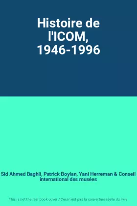 Couverture du produit · Histoire de l'ICOM, 1946-1996