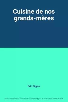 Couverture du produit · Cuisine de nos grands-mères