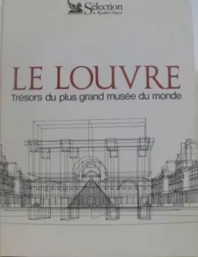Couverture du produit · Le Louvre Trésors du plus grand musée du monde
