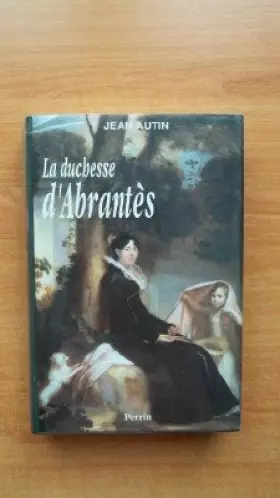 Couverture du produit · La duchesse d'abrantes