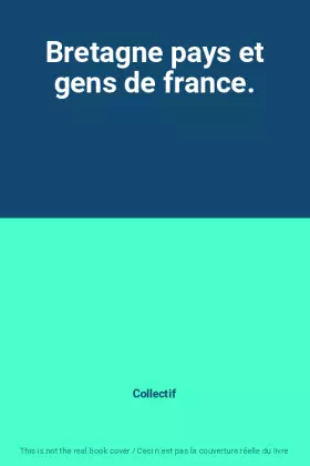 Couverture du produit · Bretagne pays et gens de france.
