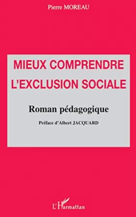 Couverture du produit · MIEUX COMPRENDRE L'EXCLUSION SOCIALE: Roman pédagogique