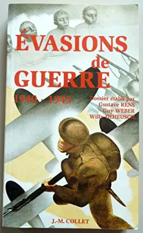 Couverture du produit · Evasions de Guerre. Voyageurs belges sans passeport 1940-1945.