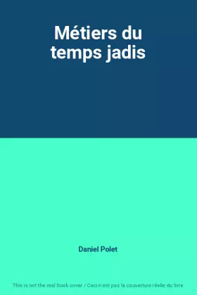 Couverture du produit · Métiers du temps jadis