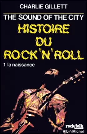 Couverture du produit · Histoire du rock'n'roll,  tome 1 : La Naissance