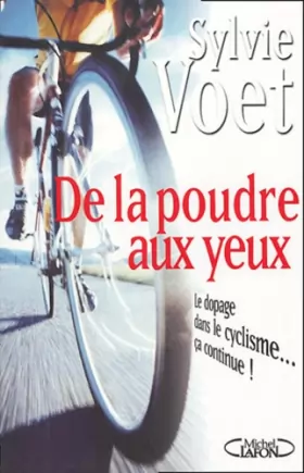 Couverture du produit · De la poudre aux yeux : Le Dopage dans le cyclisme... ça continue !