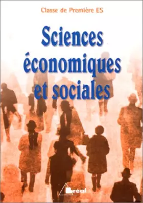 Couverture du produit · Sciences économiques et sociales. Première ES