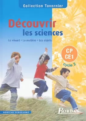 Couverture du produit · Découvrir les sciences : Le Vivant - La Matière - Les Objets, CP-CE1 Cycle 2