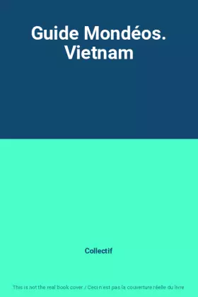 Couverture du produit · Guide Mondéos. Vietnam