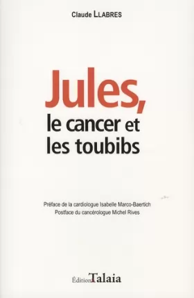 Couverture du produit · Jules, le cancer et les toubibs