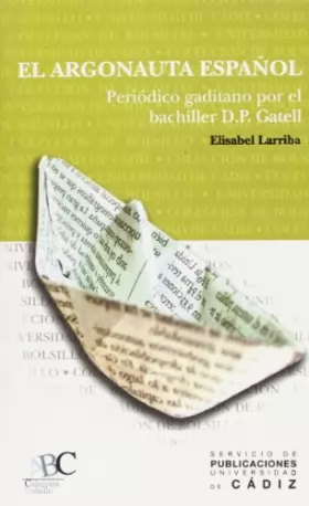 Couverture du produit · Argonauta español, el: Periódico gaditano por el bachiller D. P. Gatell