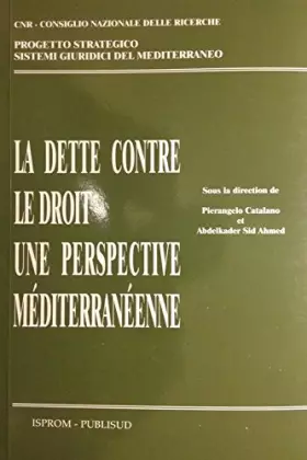 Couverture du produit · La dette contre le droit, une perspective méditerranéenne