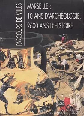 Couverture du produit · Parcours de villes : Marseille, 10 ans d'archéologie