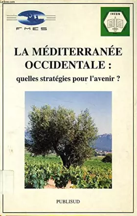 Couverture du produit · La Méditerranée occidentale . Quelles stratégies?