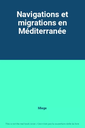 Couverture du produit · Navigations et migrations en Méditerranée