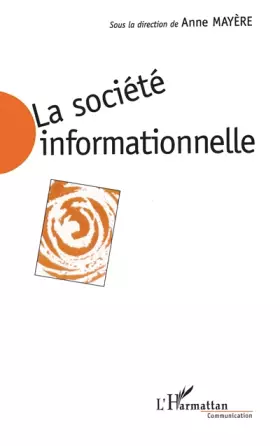 Couverture du produit · La société informationnelle: Enjeux sociaux et approches économiques