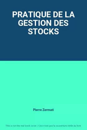 Couverture du produit · PRATIQUE DE LA GESTION DES STOCKS