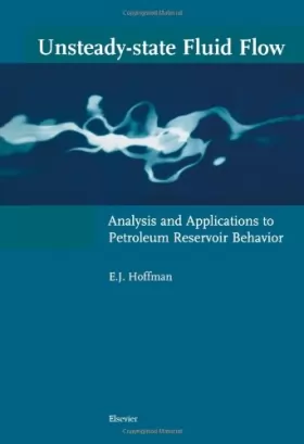 Couverture du produit · Unsteady-State Fluid Flow: Analysis and Applications to Petroleum Reservoir Behavior