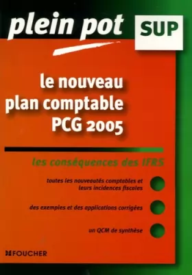 Couverture du produit · Le nouveau plan comptable : PCG 2005
