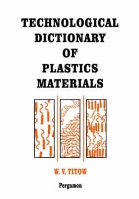 Couverture du produit · Technological Dictionary of Plastics Materials