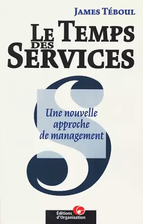 Couverture du produit · Le Temps des services. Une approche nouvelle du management