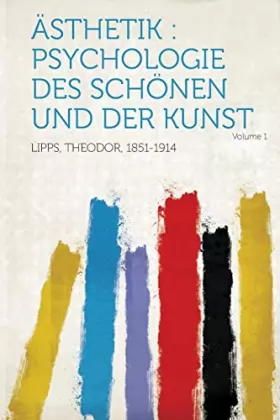 Couverture du produit · Asthetik: Psychologie Des Schonen Und Der Kunst Volume 1