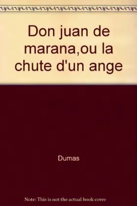 Couverture du produit · Don juan de marana,ou la chute d'un ange