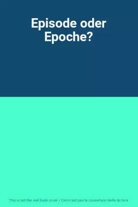 Couverture du produit · Episode oder Epoche?