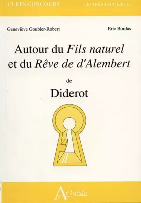 Couverture du produit · Autour du Fils naturel et du Rêve de d'Alembert de Diderot