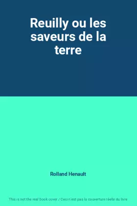 Couverture du produit · Reuilly ou les saveurs de la terre