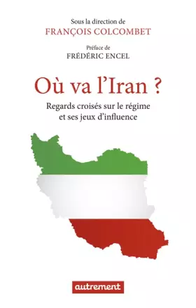 Couverture du produit · Où va l'Iran ?: Regards croisés sur le régime et ses jeux d'influence