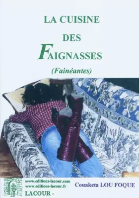 Couverture du produit · La cuisine des Faignasses (Fainéantes)