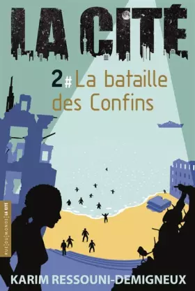 Couverture du produit · La Cité, Tome 2 : La bataille des Confins