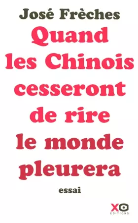 Couverture du produit · Quand les Chinois cesseront de rire, le monde pleurera