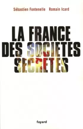Couverture du produit · La France des sociétés secrètes