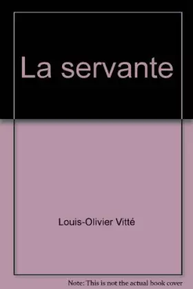 Couverture du produit · La servante