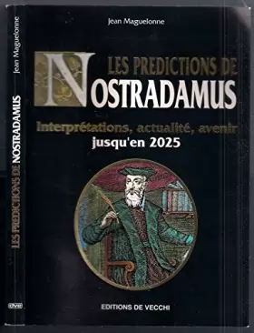 Couverture du produit · Les prédictions de Nostradamus: Interprétations, actualité, avenir jusqu'en 2025