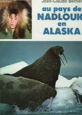 Couverture du produit · AU PAYS DE NADLOUK: EN ALASKA