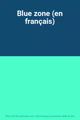 Couverture du produit · Blue zone (en français)