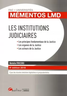 Couverture du produit · Les institutions judiciaires: Les principes fondamentaux de la Justice, Les organes de la Justice, Les acteurs de la Justice