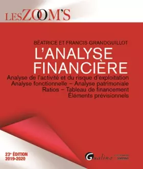 Couverture du produit · L'analyse financière: Analyse de l'activité et du risque d'exploitation - Analyse fonctionnelle - Analyse patrimoniale - Ratios
