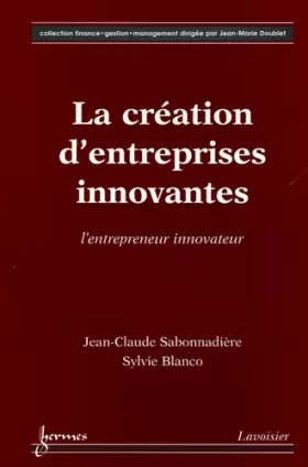 Couverture du produit · La création d'entreprises innovantes : L'entrepreneur innovateur