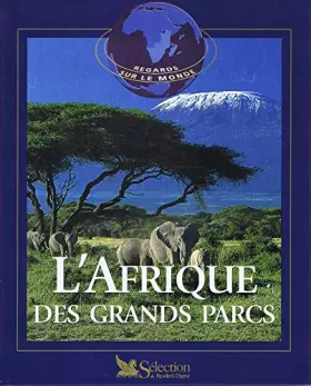 Couverture du produit · L'Afrique des grands parcs (Regards sur le monde)