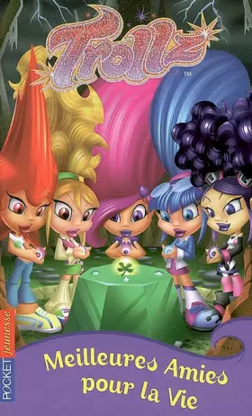Couverture du produit · Trollz, Tome 1 : Meilleures Amies pour la Vie