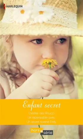 Couverture du produit · Enfant secret: L'héritier des Rinucci - Un impensable aveu - Un secret nommé Emily