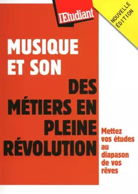 Couverture du produit · Musique et son : des métiers en pleine révolution