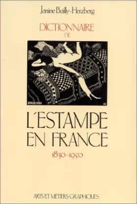 Couverture du produit · Dictionnaire de l'estampe en France : 1830-1950