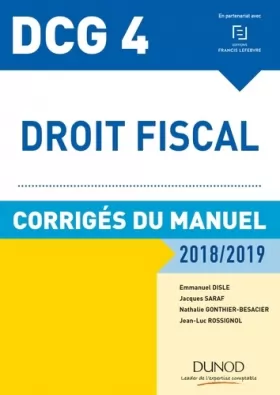 Couverture du produit · DCG 4 - Droit fiscal 2018/2019 - Corrigés du manuel